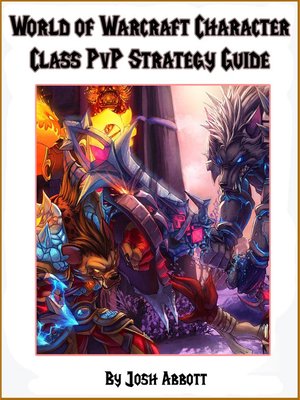 cover image of World of Warcraft PvP Character Class Guide
